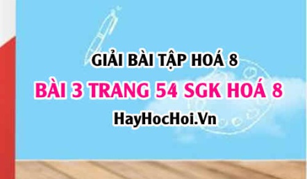 Giải bài 3 trang 54 SGK Hoá 8: Công thức Định luật bảo toàn khối lượng